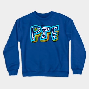 PTF - Part-time Flexible Crewneck Sweatshirt